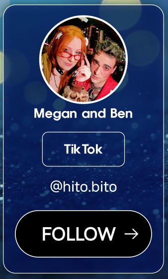 Megan and Ben – TikTok @hito.bito