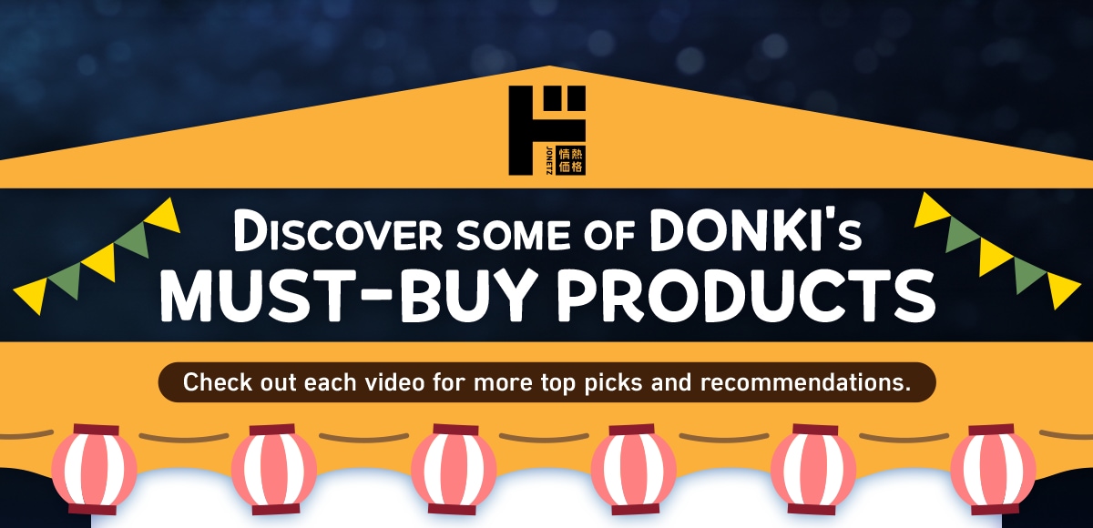 Discover some of DONKI's Must-Have Products